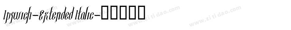 Ipswich-Extended Italic字体转换